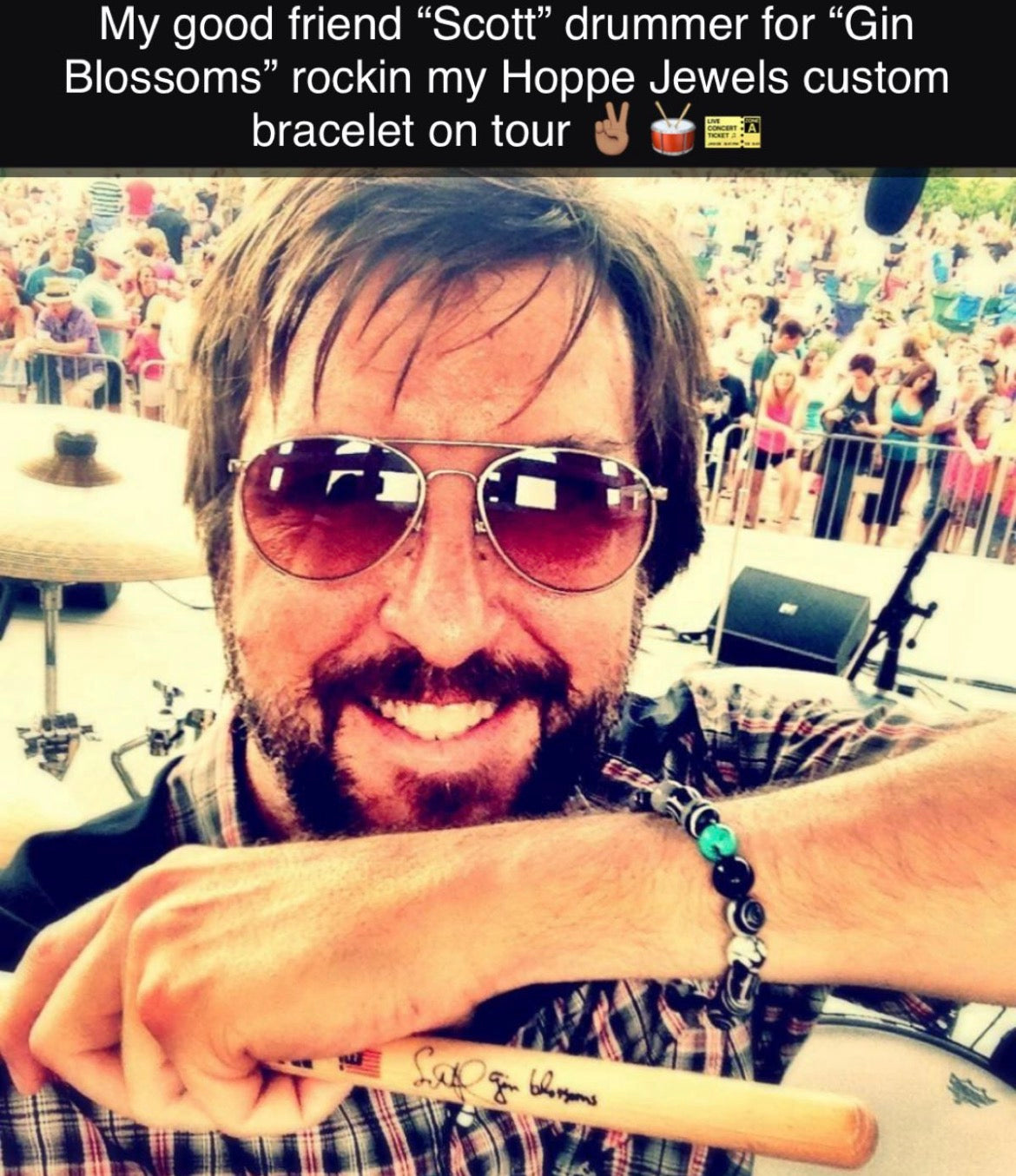 Scott H. (former drummer “Gin Blossoms”) rockin my mixed gemstones on tour